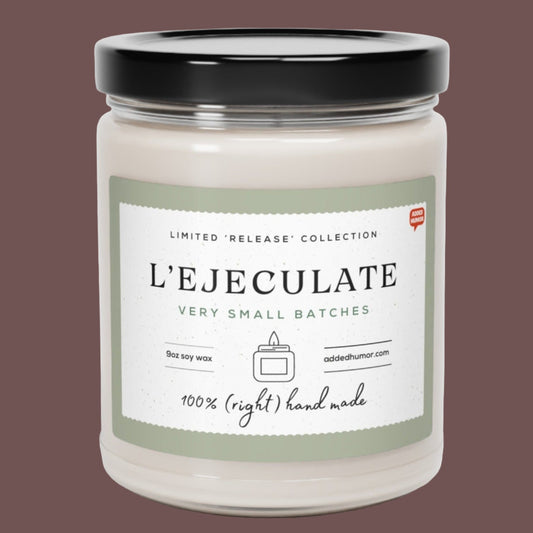 L' EJECULATE Scented Soy Candle, 9oz