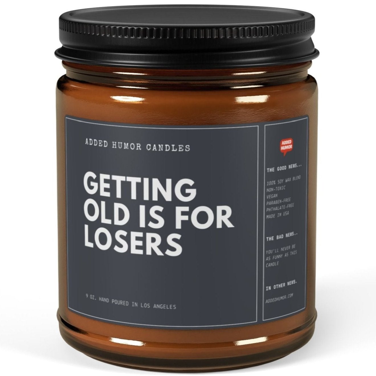 Getting Old Is For Losers 9oz Soy Wax Funny Candle