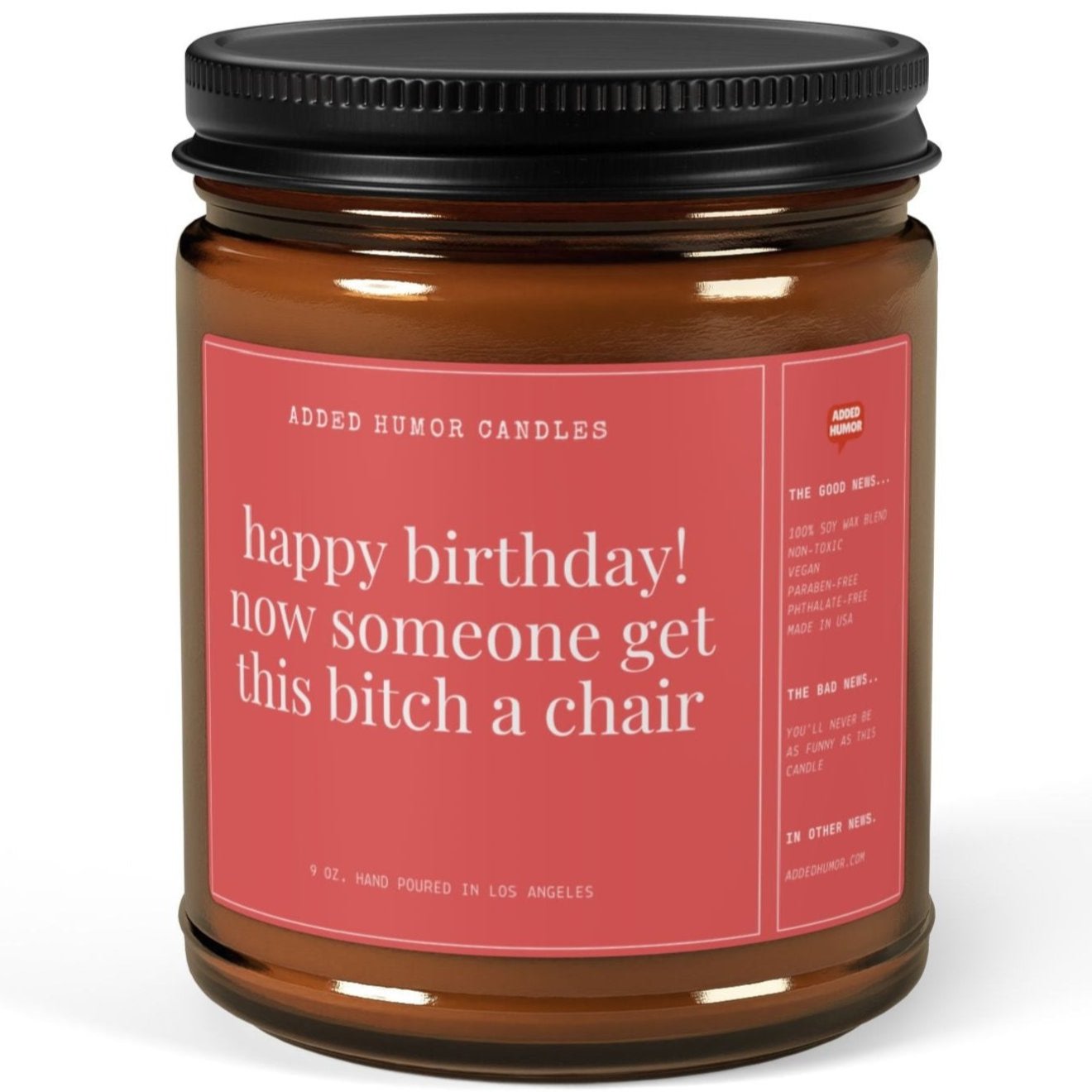 Happy Birthday Get This Bitch a Chair 9oz Soy Wax Funny Candle