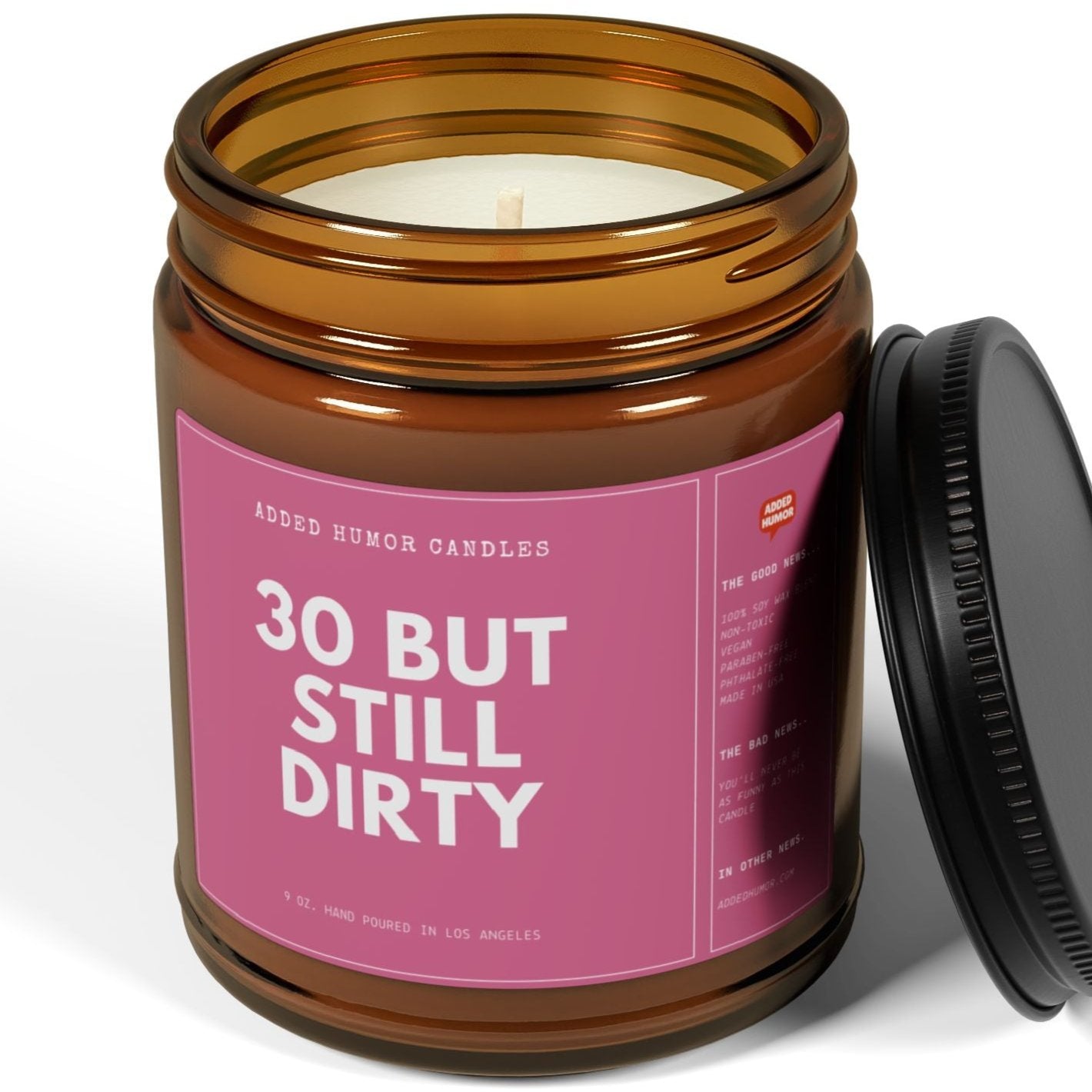 30 But Still Dirty 9oz Soy Wax Funny Candle