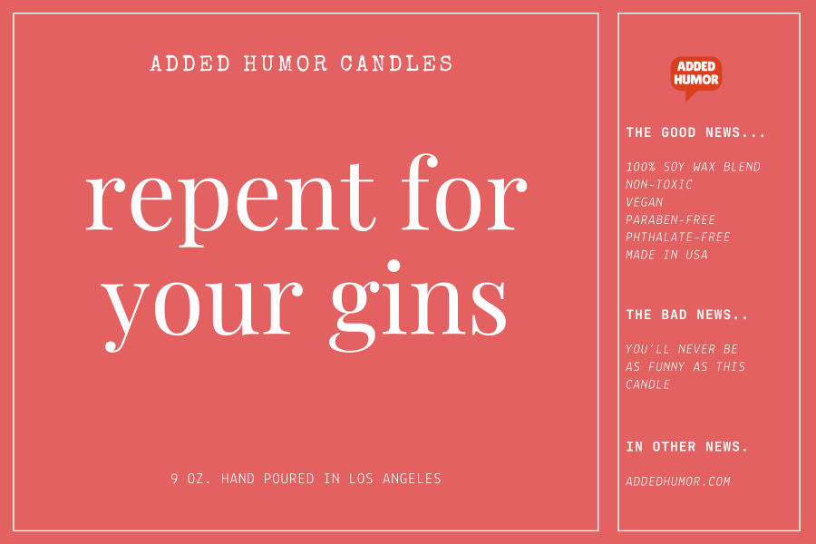 Repent For Your Gins 9oz Soy Wax Funny Candle