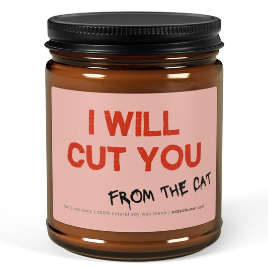 I Will Cut You 9oz Soy Wax Candle