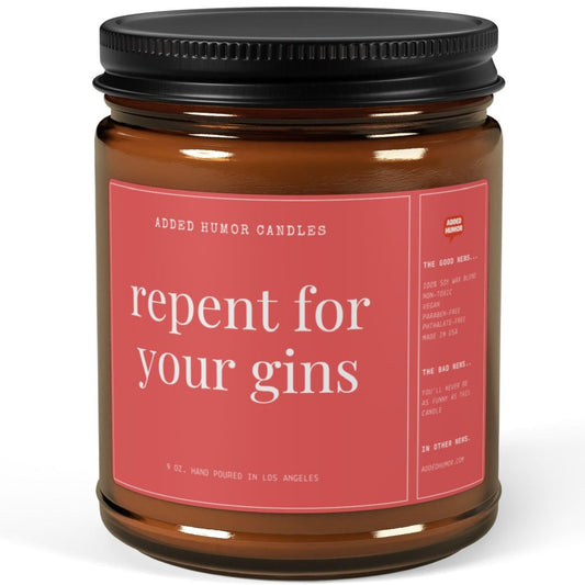 Repent For Your Gins 9oz Soy Wax Funny Candle