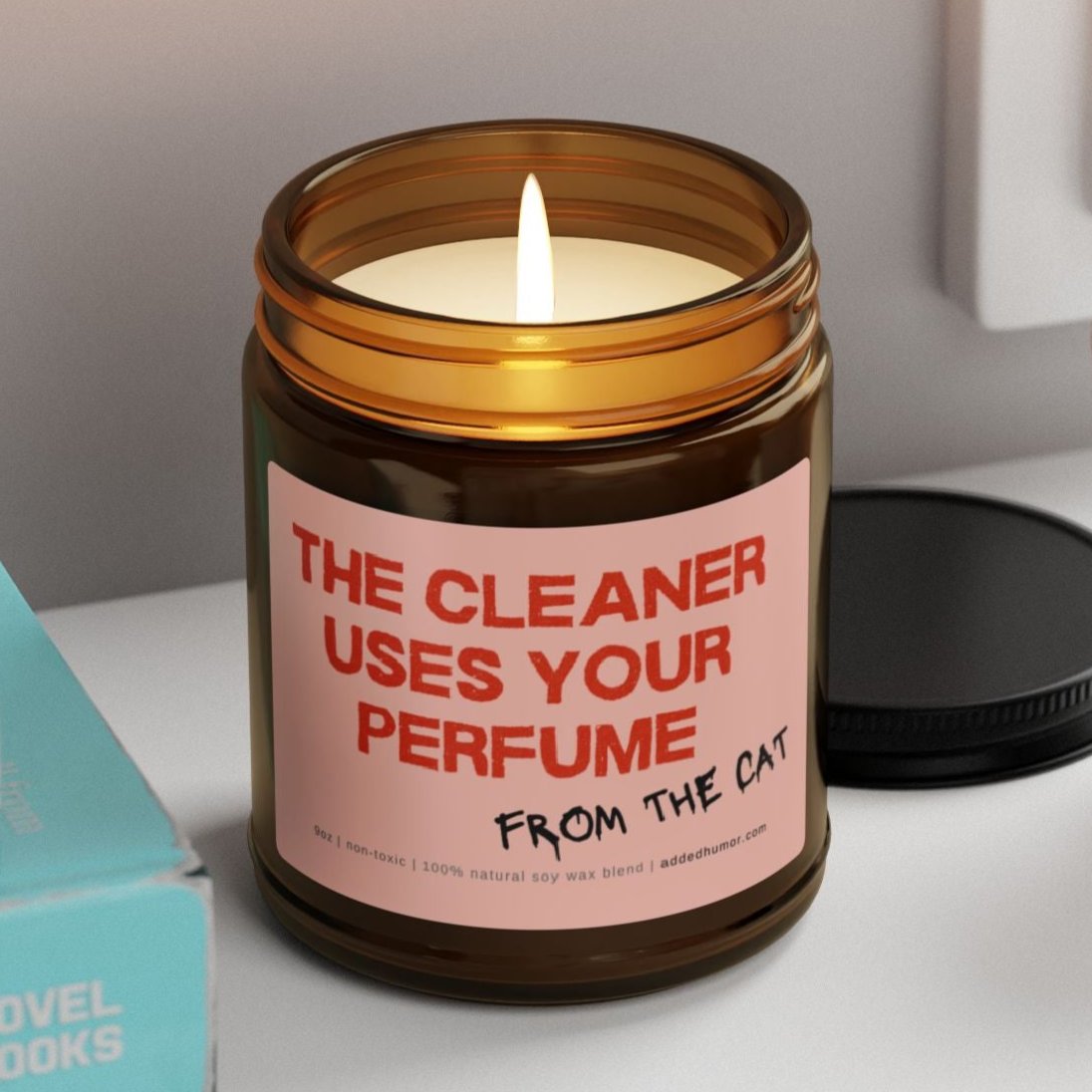 The Cleaner Uses Your Perfume 9oz Soy Wax Funny Candle