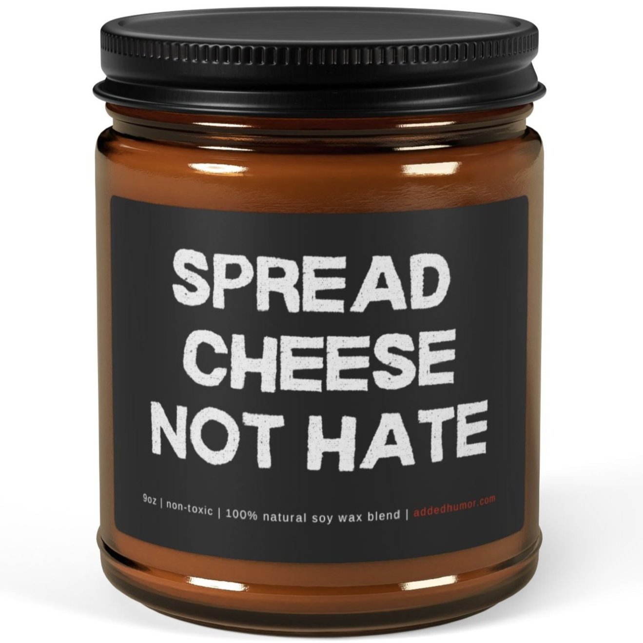 Spread Cheese Not Hate 9oz Soy Wax Funny Candle