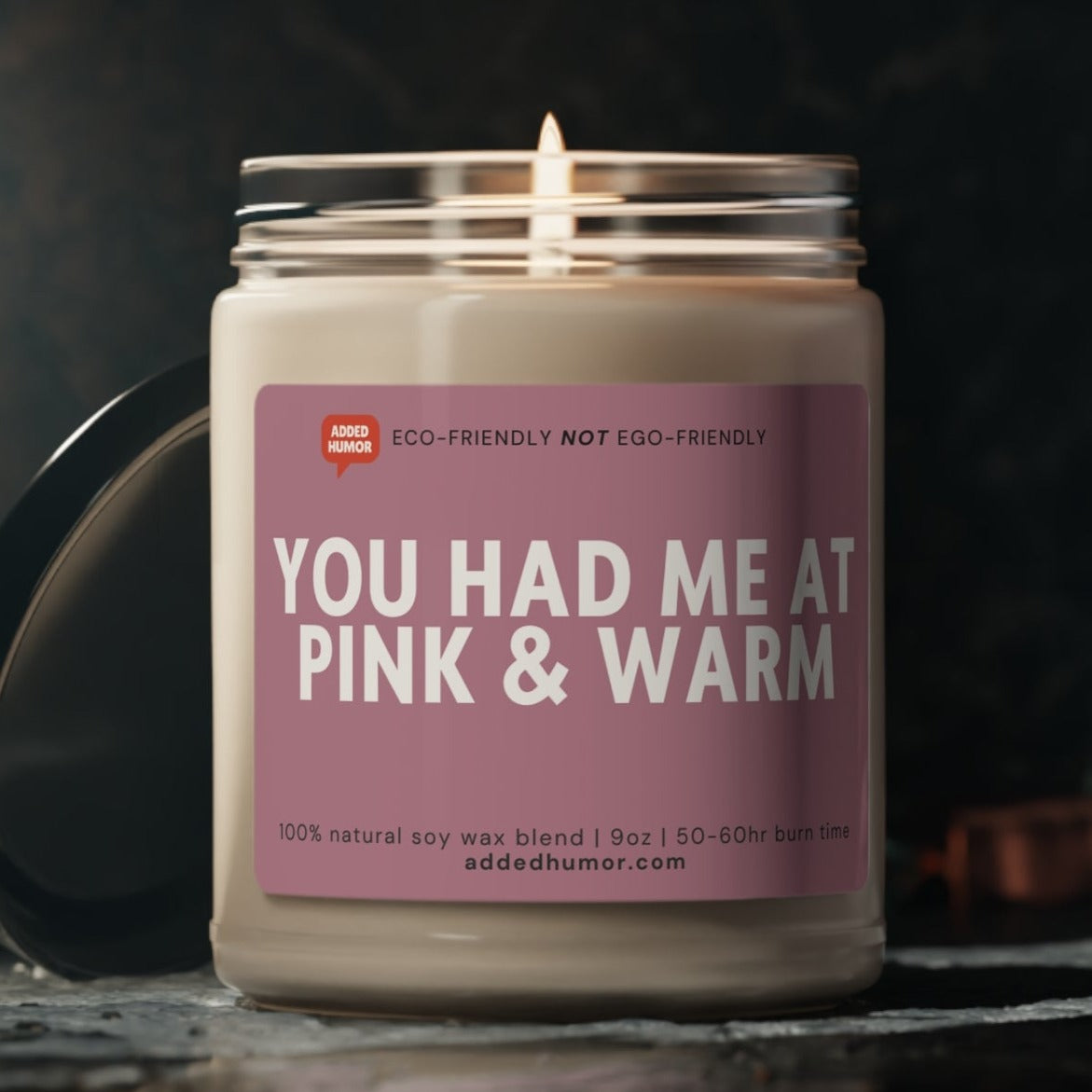 You Had Me At Pink & Warm Scented Soy Funny Candle