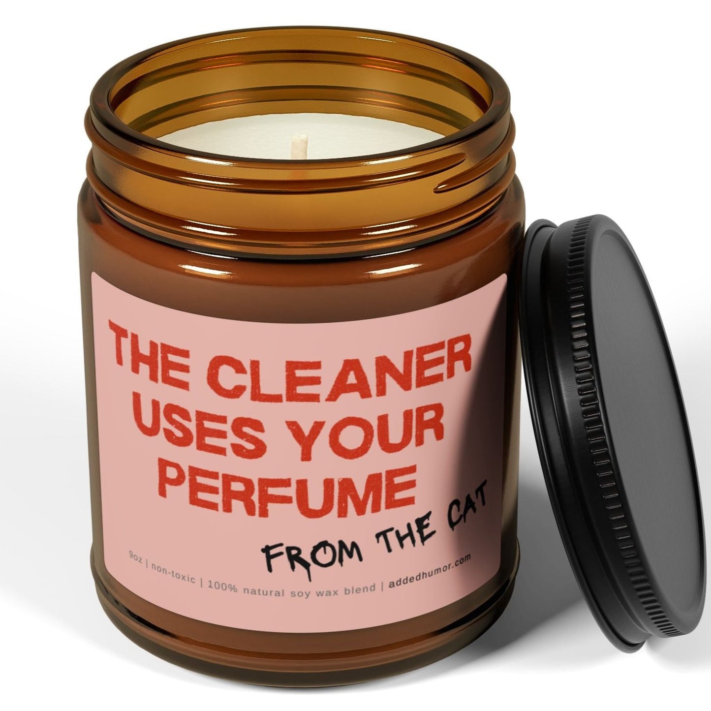 The Cleaner Uses Your Perfume 9oz Soy Wax Funny Candle