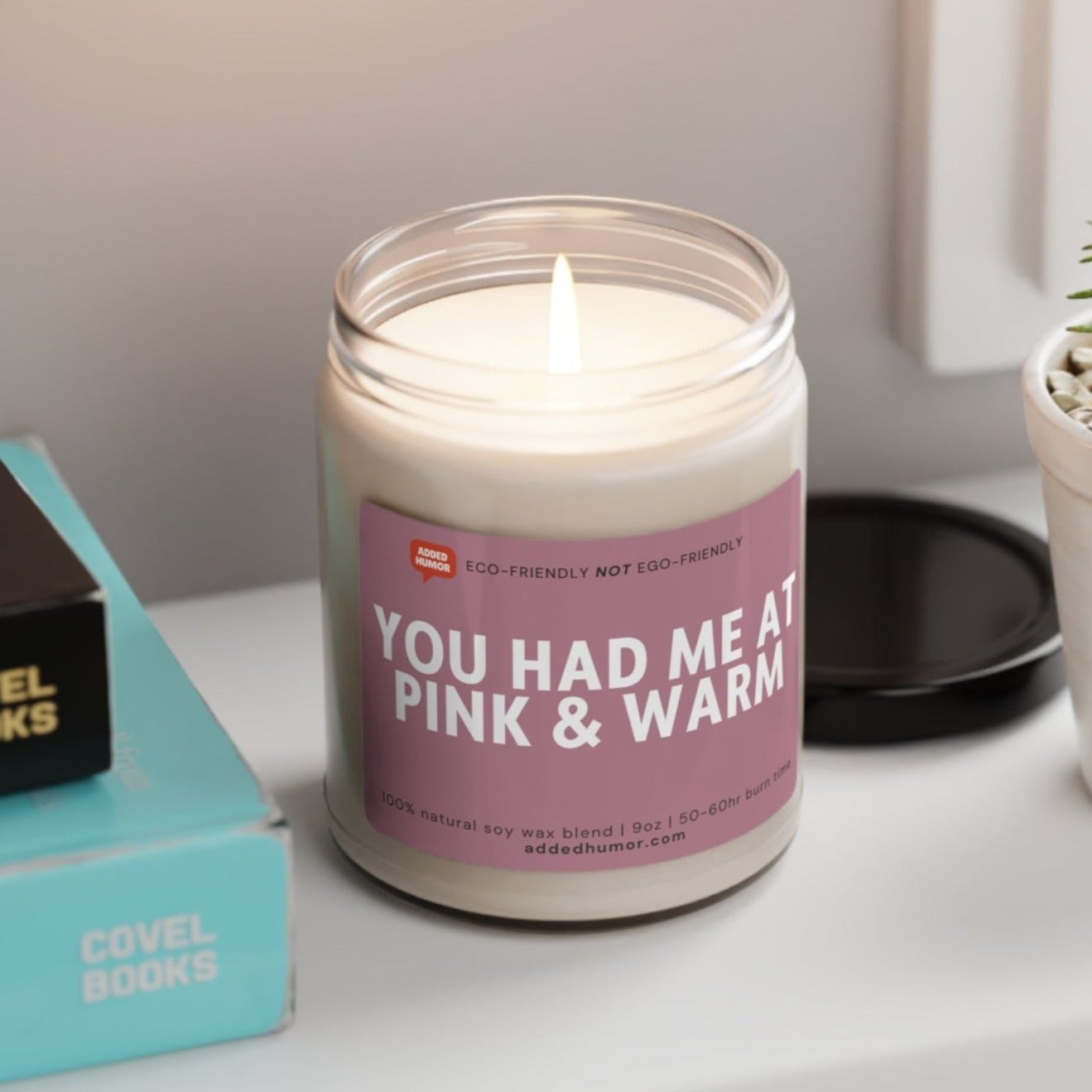 You Had Me At Pink & Warm Scented Soy Funny Candle