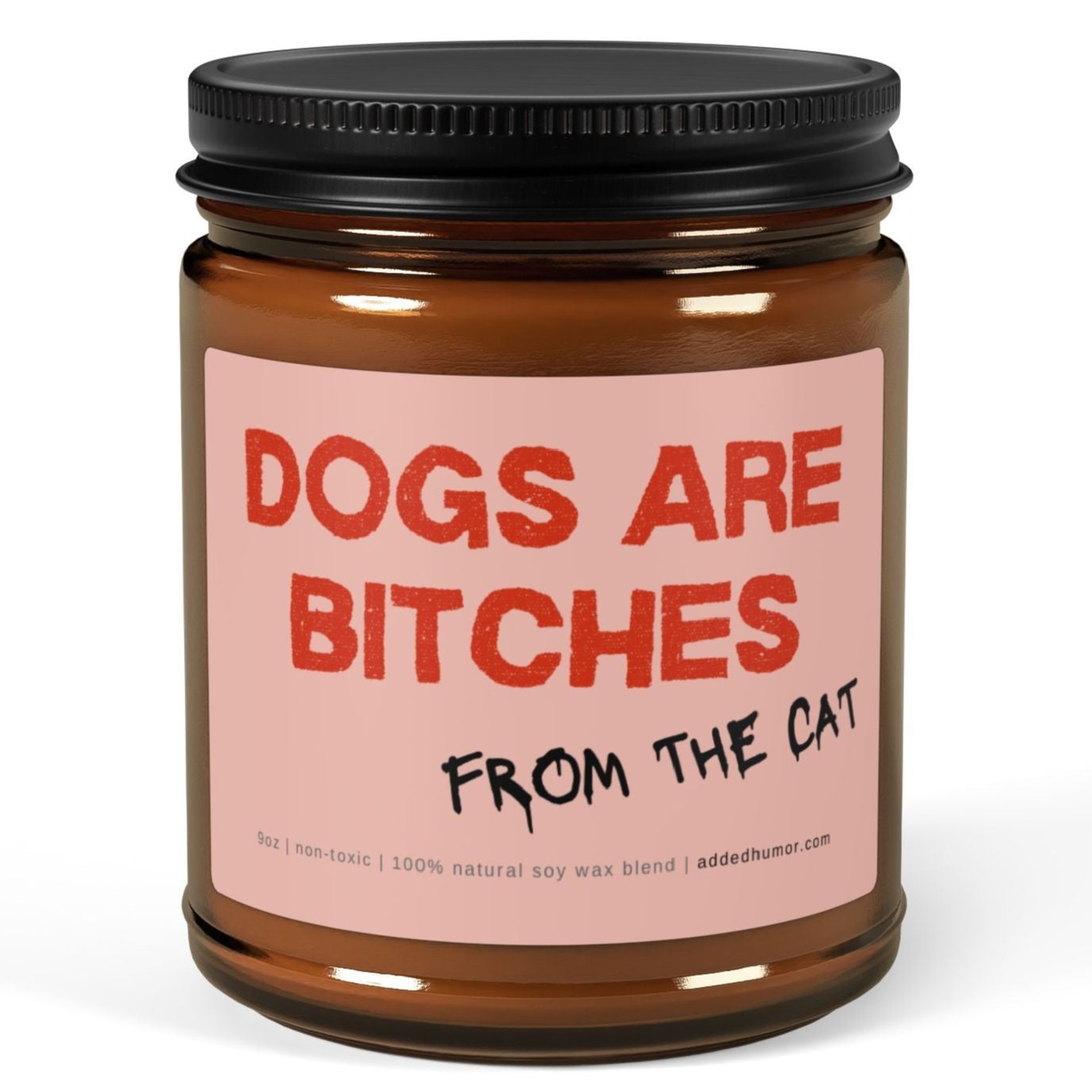 Dogs Are Bitches 9oz Soy Wax Candle