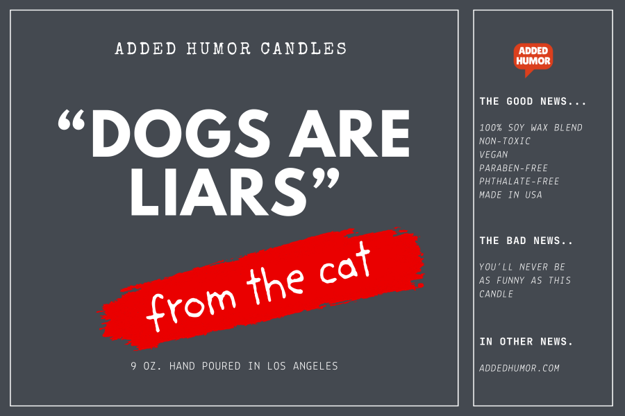 Dogs Are Liars 9oz Soy Wax Funny Candle