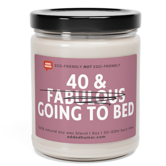 40 & Going to Bed Scented Soy Candle, 9oz
