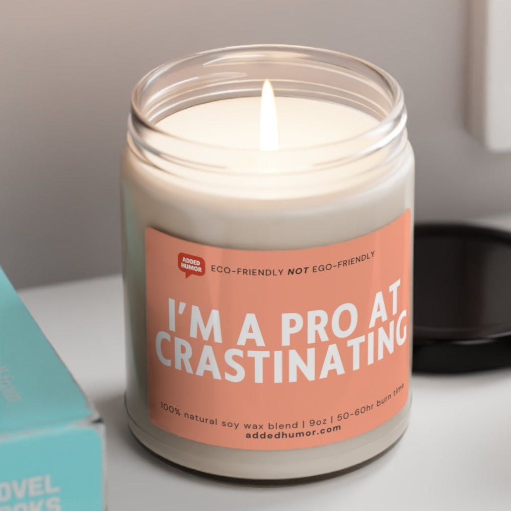 I'm A Pro At Crastinating Scented Soy Funny Candle