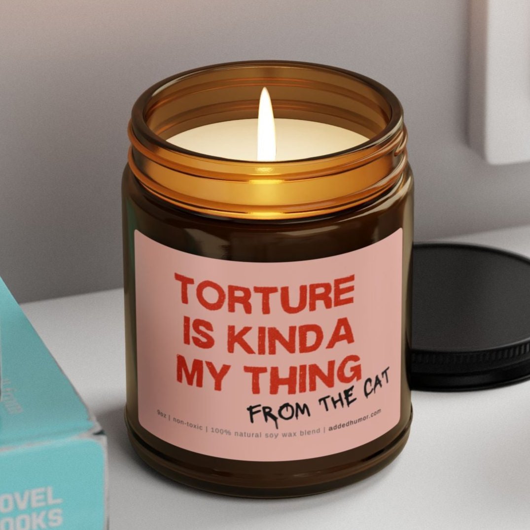 Torture Is Kinda My Thing 9oz Soy Wax Candle