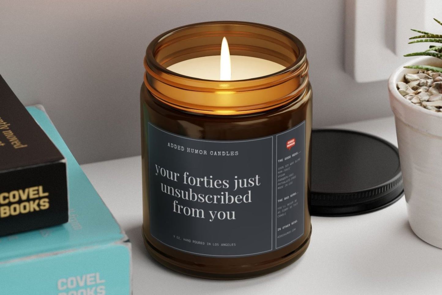 Your Forties Just Unsubscribed From You Scented Soy Wax Funny Candle