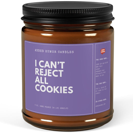 I Can't Reject All Cookies Scented Soy Wax Funny Candle