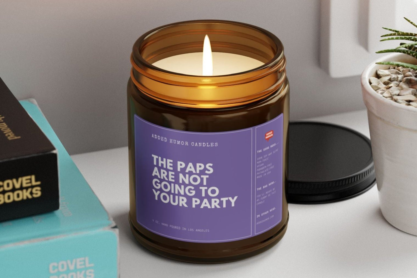 The Paps Are Not Going To Your Party 9oz Soy Wax Funny Candle