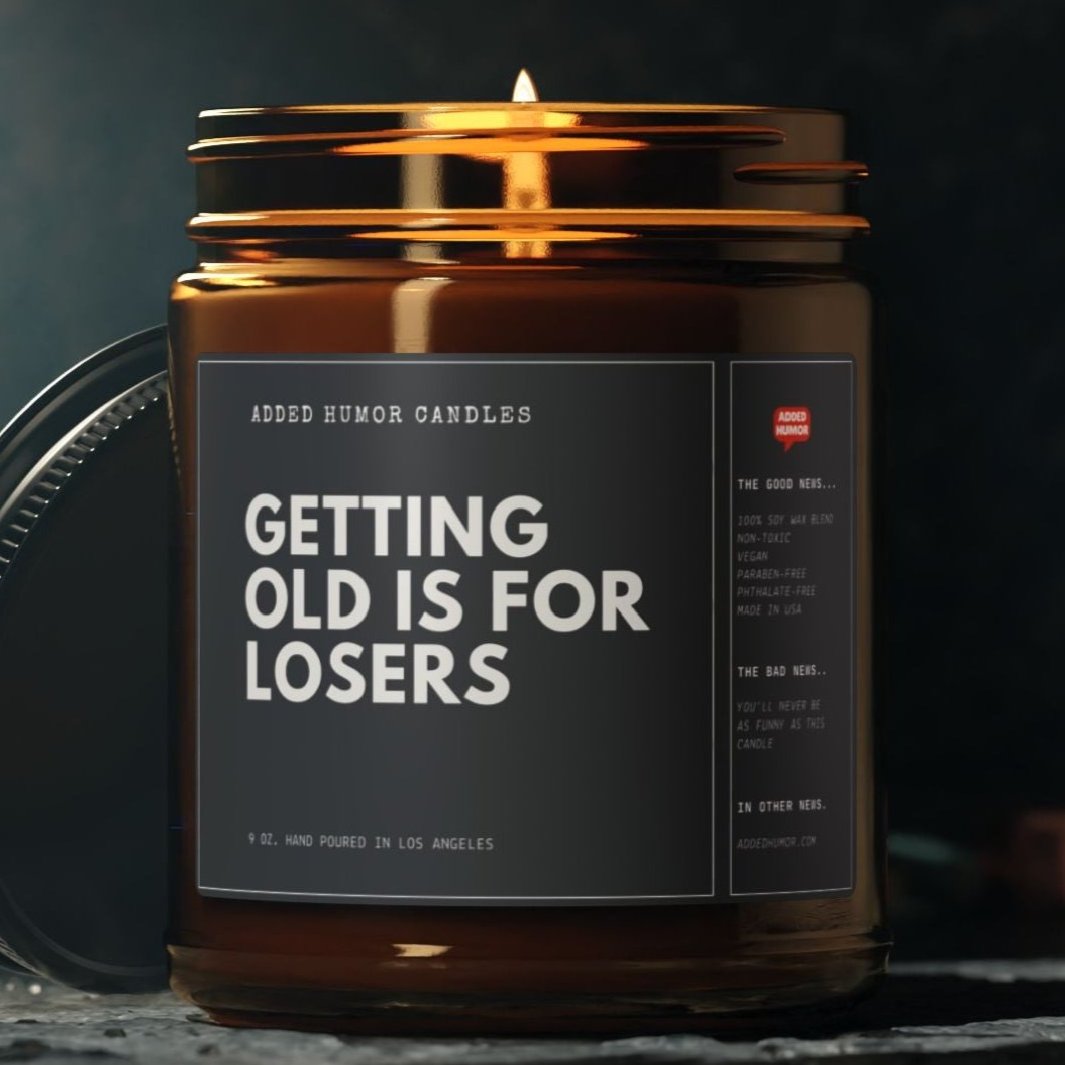 Getting Old Is For Losers 9oz Soy Wax Funny Candle